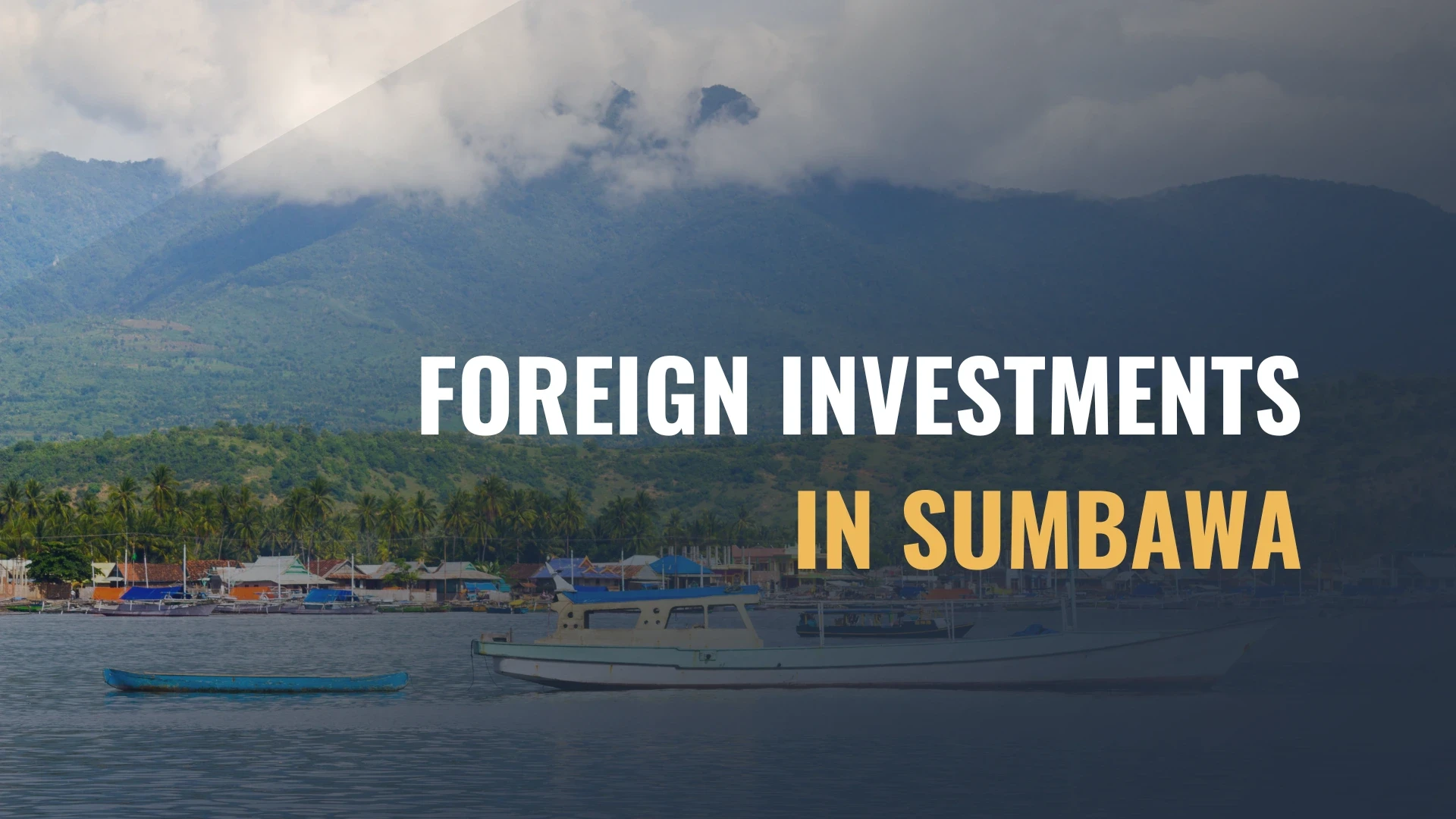 Foreign Investments in Sumbawa: Powerful Reasons Why Sumbawa's 12th WTP Achievement Matters in 2026