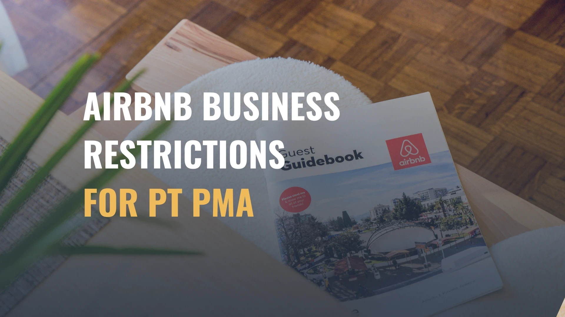 Airbnb Business Restrictions for PT PMA in Indonesia: 2026 Costly Villa Licensing Mistakes in Bali