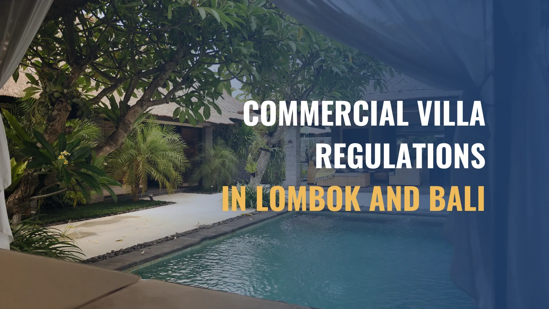 Commercial Villa Regulations in Lombok and Bali: 8 Hidden Legal Risks Foreign Investors Often Miss