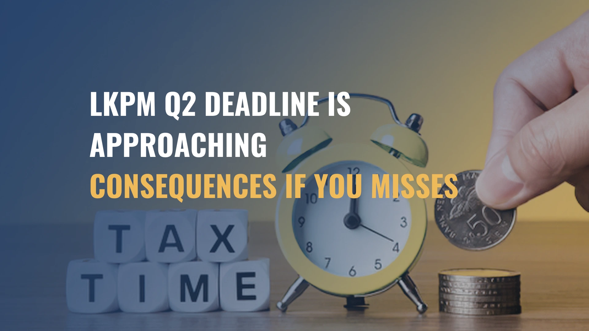 LKPM Q2 Deadline is Approaching: What Happens If Your PT PMA Misses It?