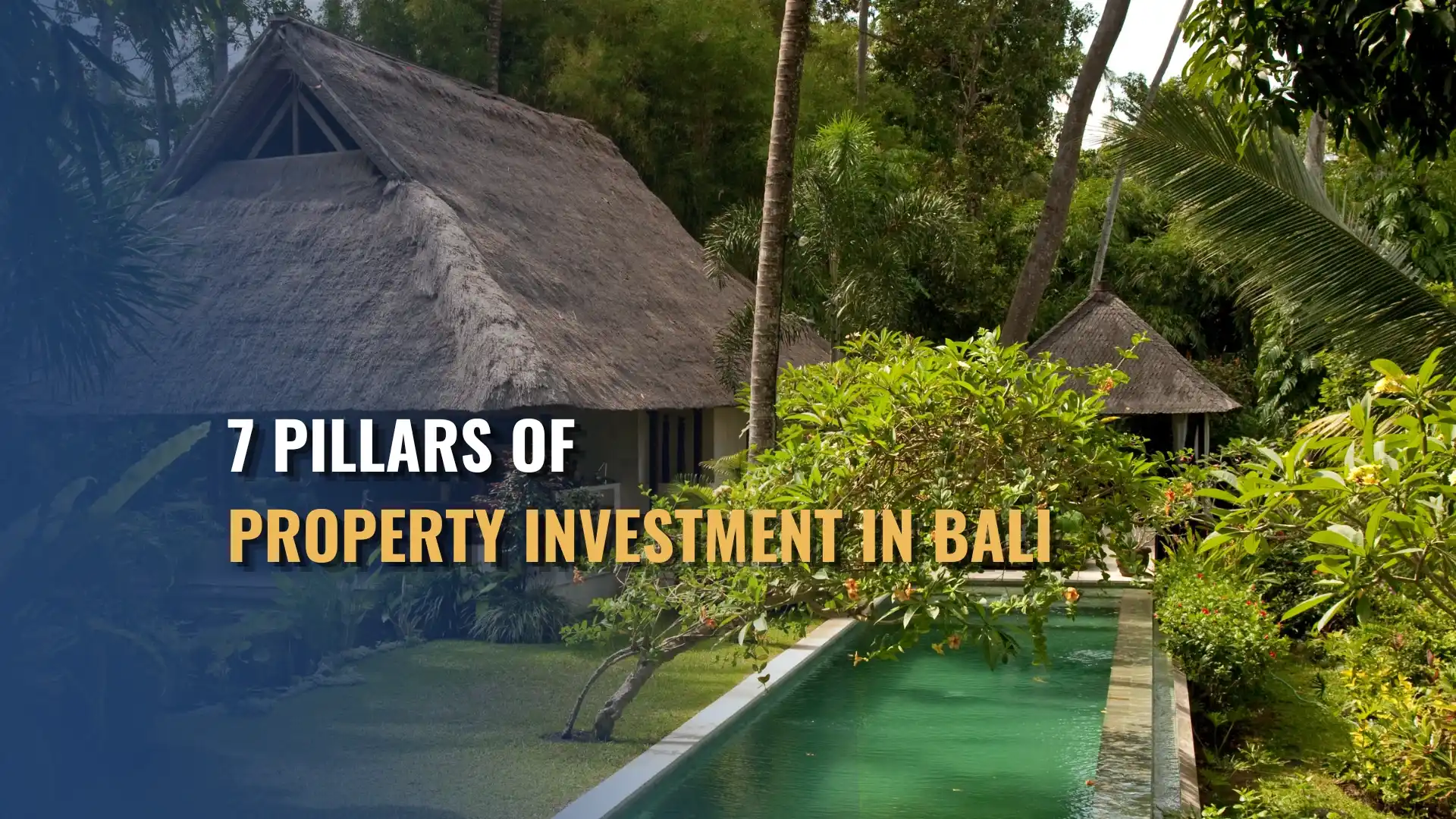 7 Pillars of Property Investment in Bali Most Investors Dangerously Ignore