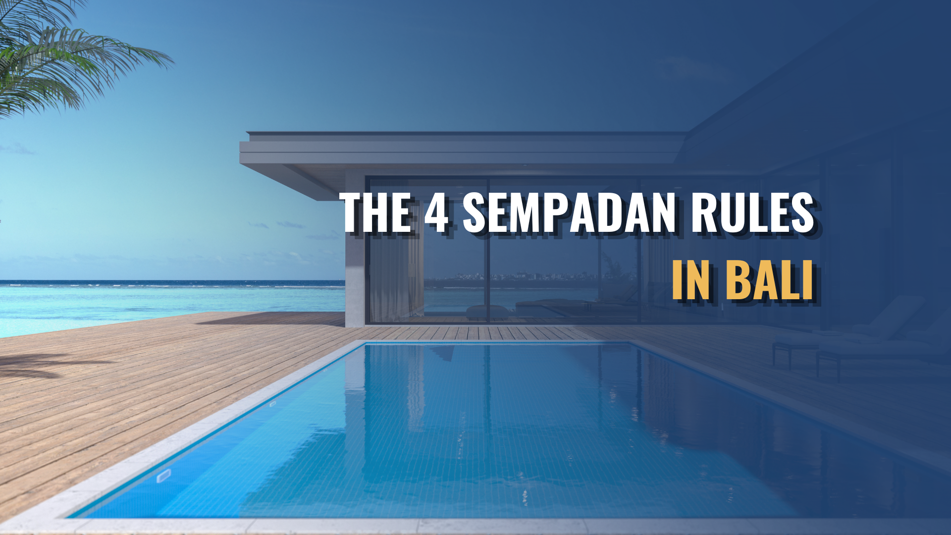 The 4 Sempadan Rules in Bali That Could Affect Your Development Plans